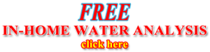 Free In-Home Water Analysis - Aquatech Elite Systems
